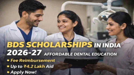 BDS Scholarships 2026-27: Fees, Eligibility & How to Apply